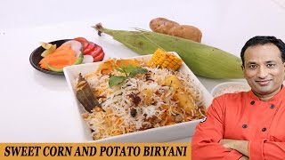 SWEET CORN \u0026 POTATO BIRYANI