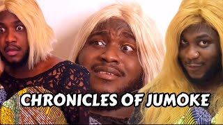 CHRONICLES OF JUMOKE ( STEVE CHUKS) COMPILATION