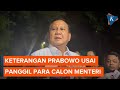 [FULL] Prabowo Ungkap Proses Pemilihan Menteri Sudah Berjalan Lama