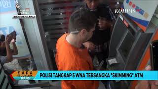Lakukan Kejahatan Skimming ATM di Bali, 5 Warga Negara Bulgaria Ditangkap
