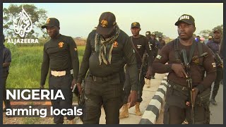 Nigerian states arm locals against rise in attacks by armed groups