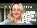 INTUITIVE EATING | What It Is + How It's Changed My Life