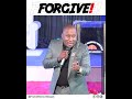 LEARN TO FORGIVE - Prophet Meshack Mangadi | HGM | GodInActionTv |