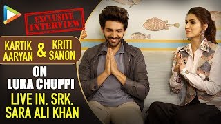 EXCLUSIVE INTERVIEW: Kartik Aaryan & Kriti Sanon On Luka Chuppi, Live In, SRK, Sara Ali Khan