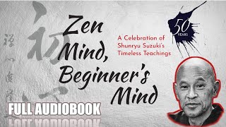 Zen Mind Beginners Mind (Full Audiobook) By Shunryu Suzuki