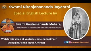 Swami Niranjanananda Jayanthi Lecture by Revered Swami Gautamanandaji Maharaj