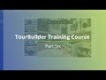 Part Six of The TourBuilder Training Course | Guided Virtual Meeting