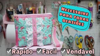 NECESSAIRE RÁPIDA, FÁCIL E VENDÁVEL - FAROLZINHO ATELIER - BY ELIANE PASCHOAL