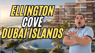 ELLINGTON COVE DUBAI ISLANDS NEW LAUNCH PRESENTATION REVIEW