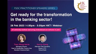 FSDC Practitioner Speakers Series – Get ready for the transformation in the banking sector!