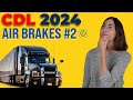 CDL Air Brakes Test 2 2024 (60 Questions with Explained Answers)