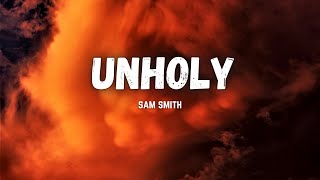 Sam Smith - Unholy (Lyrics) ft. Kim Petras | "mommy don't know daddy's getting hot"