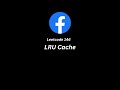 LRU Cache || LEETCODE 146 || Detailed Explanation JAVA