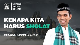 NASEHAT UNTUK ANDA YANG MALAS SHOLAT!! USTADZ. ABDUL SOMAD LC., MA