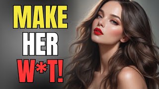 8 PROVEN TRICKS THAT TURN WOMEN ON INSTANTLY - MUST WATCH!!!