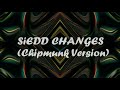 Siedd - Changes (Chipmunk Version) | Vocals Only