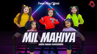 Mil Mahiya (Dance Cover) Sonakshi Sinha, Raashi Sood || Dance Alley || Sheena Thukral Choreography