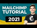 MAILCHIMP TUTORIAL 2021 | Complete Email Marketing Guide For Beginners (Updated)