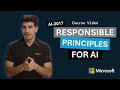Responsible AI Principles AI-3017 | Episode 3