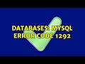 Databases: MySQL error code 1292 (2 Solutions!!)