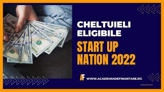 Ce cheltuieli sunt permise prin programul Start Up Nation 2022? - www.academiaDeFinantare.ro