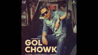 Gol Chowk Hustinder feat  Gurlez Akhtar Full Audio Song This Is Sahildeep #hustinder #gurlezakhtar