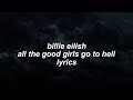billie eilish | all the good girls go to Hell lyrics