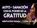 MEDITA, SANA Y DESCANSA 💛 1 Hora de AUTO-SANACIÓN PROFUNDA con GRATITUD y PAZ 🌙✨ GRACIAS