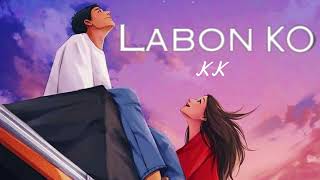 Labon Ko Labon Pe Sajao (Slowed + Reverbed) LOFI VERSION 💕 | by MVLL 🎶