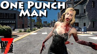 One Punch Man!  7 Days to Die - Ep15 - Fighting the Infection!