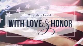 Memorial Grandpa Wayne - with love and honor.
