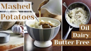 Dairy Free Mashed Potatoes | Homemade, Fluffy \u0026 Only 4 Ingredients! | Vegan, Whole Food Plant Based