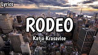 Katja Krasavice - Rodeo (Lyrics)