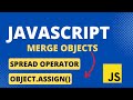 Javascript - Merge objects using Object.assign() method and Spread Operator #javascript