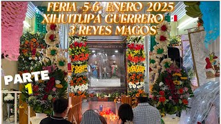 VISPERA 🎊FERIA XIHUITLIPA GUERRERO 🇲🇽5-6 ENERO 2025 EN HONOR A LOS 3 REYES MAGOS