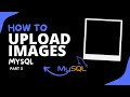 How to Upload Images with JavaScript  ( The Ultimate Guide ) - MySQL / AWS S3 - Part #3