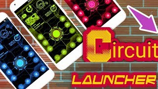Amazing Android Launcher || Circuit Launcher with New Themes ||  Part 2 ||