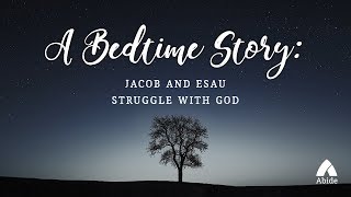 1 Hour Bedtime Story for Deep Relaxing Sleep: Jacob and Essau