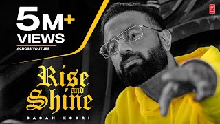 Gagan Kokri : Rise \u0026 Shine (Official Video) | Latest Punjabi Songs 2023 | T-Series