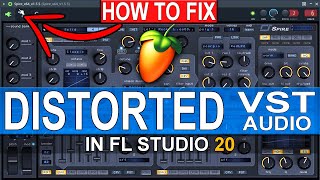 Why Does FL Studio Sound Distorted? How To Fix Distorted / Glitching VST Audio In FL Studio
