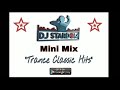 Classic Trance Hits Mini Mix - Dj Stardom App