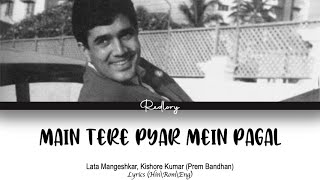 Main Tere Pyar Mein Pagal : PREM BANDHAN full song with lyrics in hindi, english and romanised.