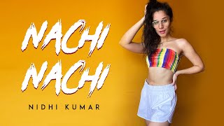 Nachi Nachi - Street Dancer 3D | Dance Cover | Nidhi Kumar Choreography