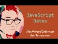 Javascript 101 - Working with Date Objects