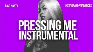Rico Nasty "Pressing Me" Instrumental Prod. by Dices *FREE DL*