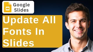 How To Change The Font For An Entire Google Slides Presentation [2026 Guide]