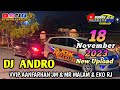 DJ ANDRO 18 NOVEMBER 2023 VVIP AANFARHAN JM & MR MALAM & EKO RJ