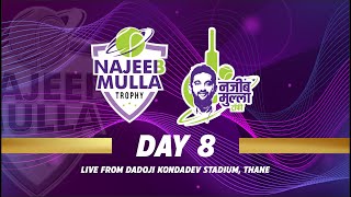 NAJEEB MULLA TROPHY 2024 | DAY 8