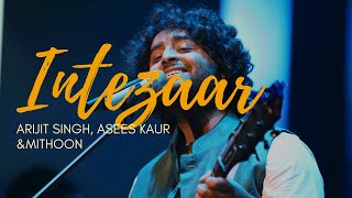 Intezaar [Lyrics]- Arijit Singh, Asees Kaur & Mithoon