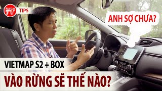 Cài Vietmap S2 vào box Elliview D4 và đưa xe vào rừng xem hoạt động ra sao | TIPCAR TV